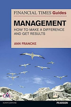 Immagine del venditore per Financial Times Guide to Management, The : How to be a Manager Who Makes a Difference and Gets Results venduto da AHA-BUCH GmbH