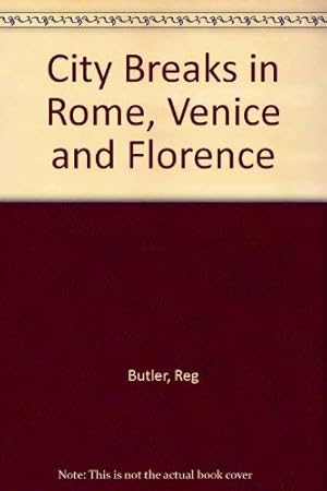 Seller image for City Breaks in Rome, Venice and Florence for sale by WeBuyBooks