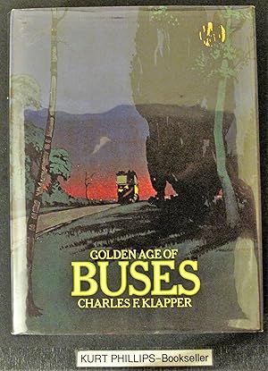 Imagen del vendedor de Golden Age of Buses a la venta por Kurtis A Phillips Bookseller