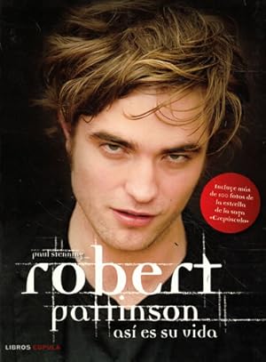 Image du vendeur pour Robert Pattinson. As es su vida mis en vente par Librera Cajn Desastre