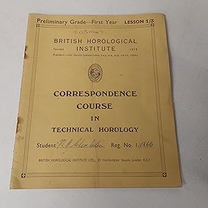 Seller image for Correspondence Course in Technical Horology (British Horological Institute)Preliminary Grade-First Year. Lesson 1/3 for sale by Cambridge Rare Books