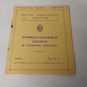 Seller image for Correspondence Course in Technical Horology (British Horological Institute) Preliminary Grade-First Year. Lesson 1/11 for sale by Cambridge Rare Books