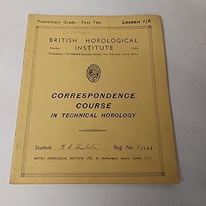 Seller image for Correspondence Course in Technical Horology (British Horological Institute)Preliminary Grade-First Year. Lesson 1/5 for sale by Cambridge Rare Books