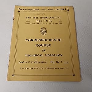 Seller image for Correspondence Course in Technical Horology (British Horological Institute)Preliminary Grade-First Year. Lesson 1/4 for sale by Cambridge Rare Books