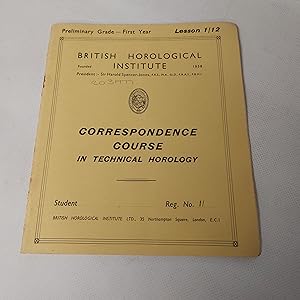 Seller image for Correspondence Course in Technical Horology (British Horological Institute) Preliminary Grade-First Year. Lesson 1/12 for sale by Cambridge Rare Books