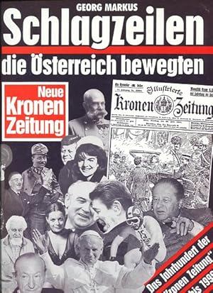 Schlagzeilen, die Österreich bewegten. Das Jahrhundert der Kronen-Zeitung 1900 - 1990. Mit einem ...