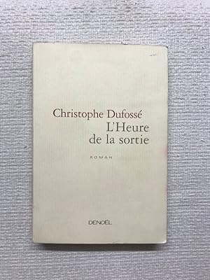 Seller image for L'Heure de la sortie for sale by Campbell Llibres
