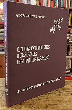 L'Histoire de France en Filigranes_ Le Temps des Eglises et des Chateaux