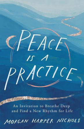 Seller image for Peace Is a Practice: An Invitation to Breathe Deep and Find a New Rhythm for Life for sale by ChristianBookbag / Beans Books, Inc.