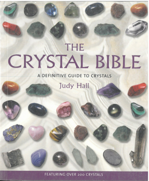The Crystal Bible. A Definitive Guide to Crystals.