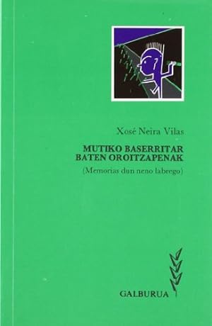 Seller image for Mutiko baserritar baten oroitzapenak: (Memorias dun neno labrego) for sale by Els llibres de la Vallrovira