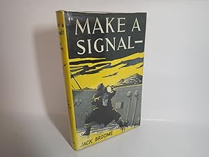 Seller image for Make a Signal! Captain Jack Broome, Putnam 1956 for sale by Devils in the Detail Ltd