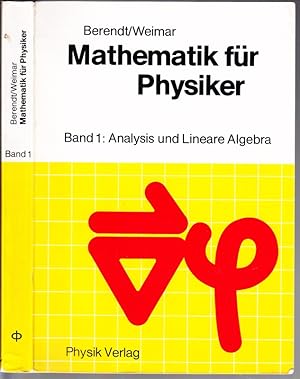 Mathematik für Physiker. Band1: Analysis und Lineare Algebra.