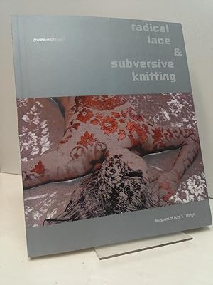 Bild des Verkufers fr Radical Lace & Subversive Knitting. zum Verkauf von Antiquariat Langguth - lesenhilft