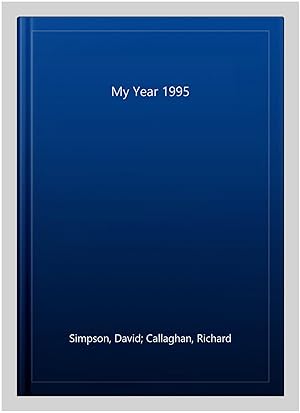 Imagen del vendedor de My Year 1995 a la venta por GreatBookPrices