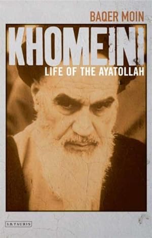 Seller image for Khomeini : Life of the Ayatollah for sale by GreatBookPricesUK