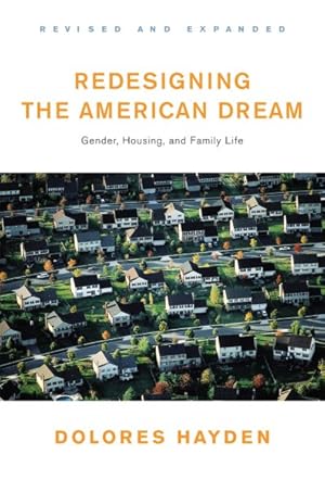 Immagine del venditore per Redesigning the American Dream : The Future of Housing, Work, and Family Life venduto da GreatBookPrices