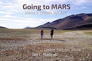 Immagine del venditore per Going to MARS: Science in Canada's High Arctic (Extreme Latitudes) venduto da Redux Books