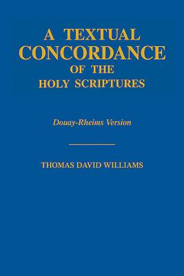 Image du vendeur pour A Textual Concordance of Holy Scripture mis en vente par Cenacle House