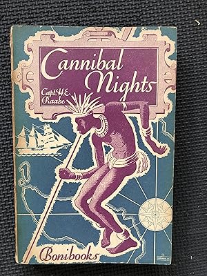 Seller image for Cannibal Nights; The Reminiscences of a Free-Lance Trader for sale by Cragsmoor Books