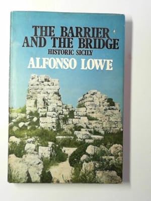 Seller image for The barrier and the bridge: historic Sicily for sale by Cotswold Internet Books
