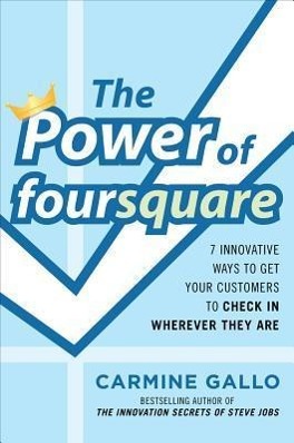 Seller image for The Power of foursquare: 7 Innovative Ways to Get Customers to Check In Wherever They Are for sale by moluna