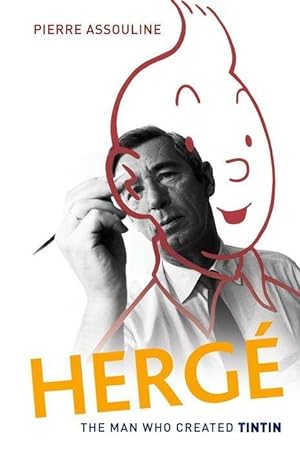 Seller image for Herge: The Man Who Created Tintin for sale by moluna