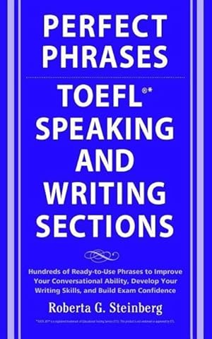 Bild des Verkufers fr Perfect Phrases for the TOEFL Speaking and Writing Sections zum Verkauf von moluna