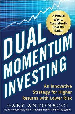 Bild des Verkufers fr Dual Momentum Investing: An Innovative Strategy for Higher Returns with Lower Risk zum Verkauf von moluna