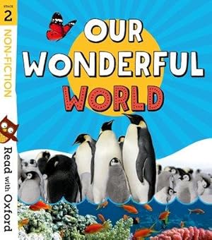 Bild des Verkufers fr Read with Oxford: Stage 2: Non-fiction: Our Wonderful World zum Verkauf von moluna