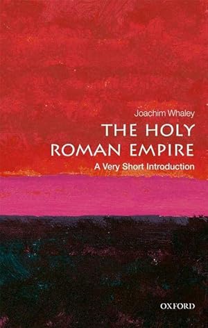 Bild des Verkufers fr The Holy Roman Empire: A Very Short Introduction zum Verkauf von moluna