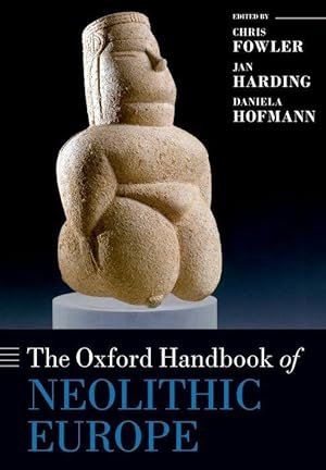 Bild des Verkufers fr The Oxford Handbook of Neolithic Europe zum Verkauf von moluna