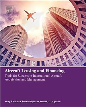 Imagen del vendedor de Aircraft Leasing and Financing: Tools for Success in International Aircraft Acquisition and Management a la venta por moluna