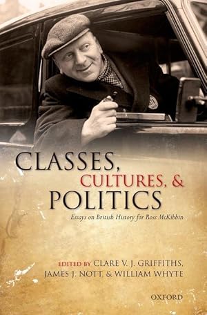 Imagen del vendedor de Classes, Cultures, and Politics: Essays on British History for Ross McKibbin a la venta por moluna