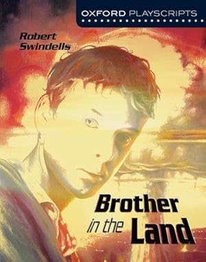 Imagen del vendedor de Swindells, R: Oxford Playscripts: Brother in the Land a la venta por moluna