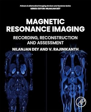 Bild des Verkufers fr Magnetic Resonance Imaging: Recording, Reconstruction and Assessment zum Verkauf von moluna