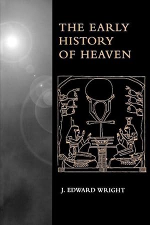 Image du vendeur pour Wright, J: The Early History of Heaven mis en vente par moluna