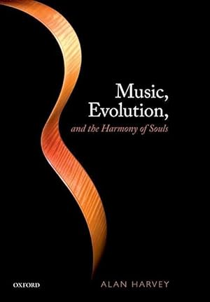 Bild des Verkufers fr Music, evolution, and the harmony of souls zum Verkauf von moluna