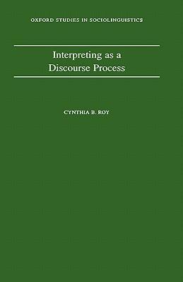 Imagen del vendedor de Roy, C: Interpreting as a Discourse Process a la venta por moluna