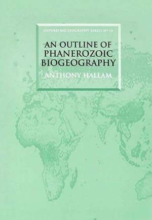 Bild des Verkufers fr Hallam, A: Outline of Phanerozoic Biogeography zum Verkauf von moluna