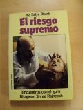 Immagine del venditore per EL RIESGO SUPREMO. Encuentros con el guru bhagwan shree rajneesh venduto da LIBRERIA AZACAN