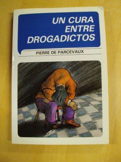 Image du vendeur pour UN CURA ENTRE DROGADICTOS mis en vente par LIBRERIA AZACAN