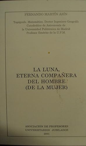 Imagen del vendedor de LA LUNA, ETERNA COMPAERA DEL HOMBRE (DE LA MUJER) a la venta por LIBRERIA AZACAN