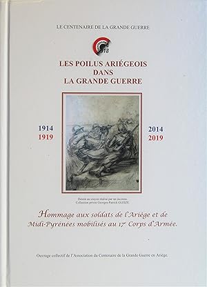 Les Poilus Ariégeois dans la Grande Guerre 1914 1919 2014 2019 - Hommage aux soldats de l'Ariège ...