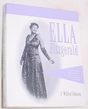 Immagine del venditore per Ella Fitzgerald, An Annotated Discography; Including a Complete Discography of Chick Webb venduto da R Bryan Old Books