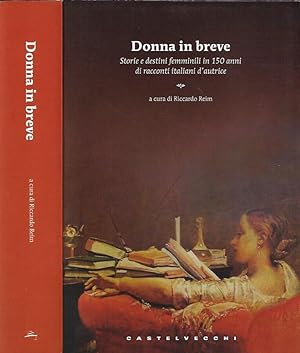 Bild des Verkufers fr Donna in breve Storie e destini femminili in 150 anni di racconti italiani d'autrice zum Verkauf von Biblioteca di Babele