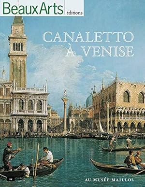 Bild des Verkufers fr Canaletto  Venise : Exposition au Muse Maillol zum Verkauf von JLG_livres anciens et modernes