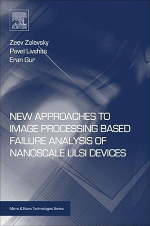 Image du vendeur pour New Approaches to Image Processing based Failure Analysis of Nano-Scale ULSI Devices mis en vente par moluna