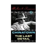 Seller image for Chinatown and the Last Detail Two Screenplays for sale by eCampus