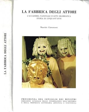 Bild des Verkufers fr La Fabbrica degli Attori L'Accademia Nazionale d'Arte Drammatica. Storia di cinquant'anni zum Verkauf von Biblioteca di Babele